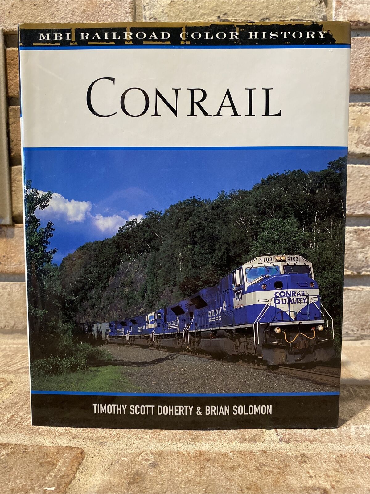 Conrail MBI Railroad Color History Timothy Scott Doherty & Brian Solomon w/DJ