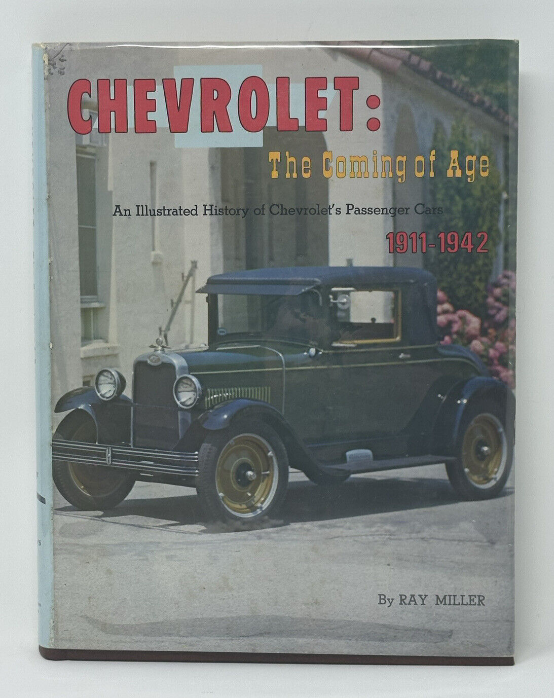 Chevrolet the coming of age an illustrated history of Chevrolet\'s passenger Book