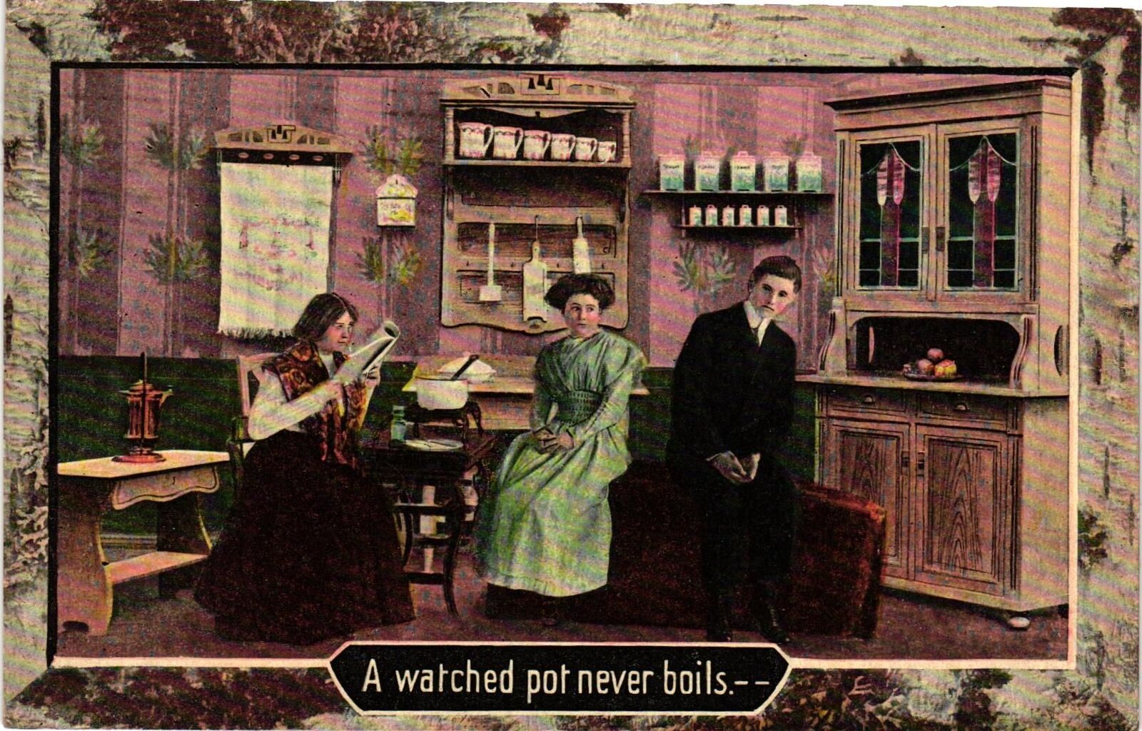 Vintage Postcard- A WATCHED POT NEVER BOILS, PEOPLE IN A KITCHEN Posted 1910