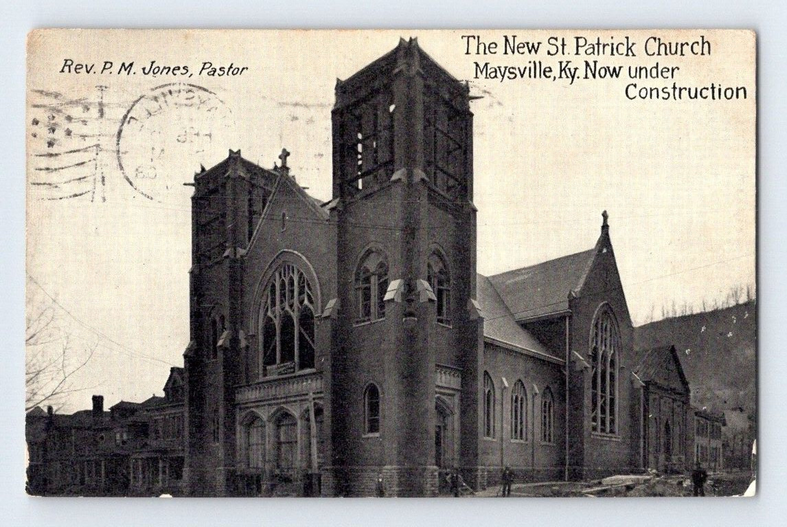 1908. MAYSVILLE, KY. NEW ST. PATRICK CHURCH, UNDER CONSTRUCTION. POSTCARD 1A37