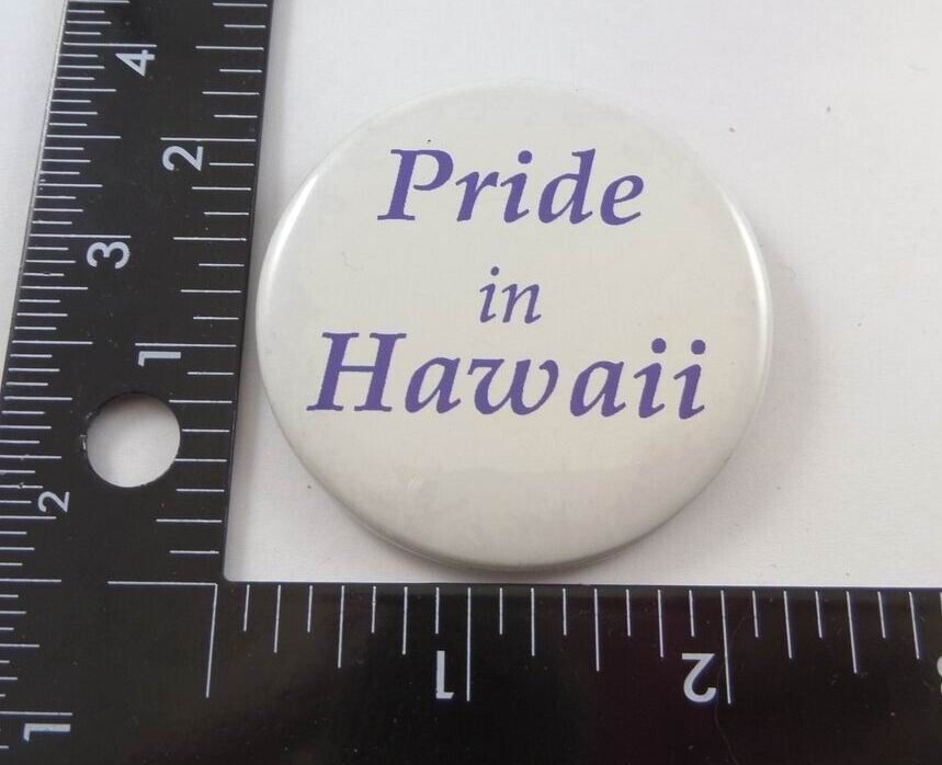 Vintage Hawaiian ( PRIDE IN HAWAII ) Button / Pin Back.