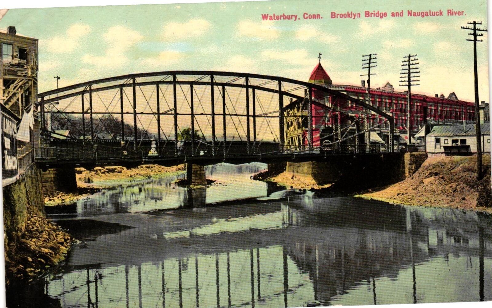 Vintage Postcard- L923. BROOKLYN BRIDGE NAUGATUCK, WATERBURY, C. UnPost 1910