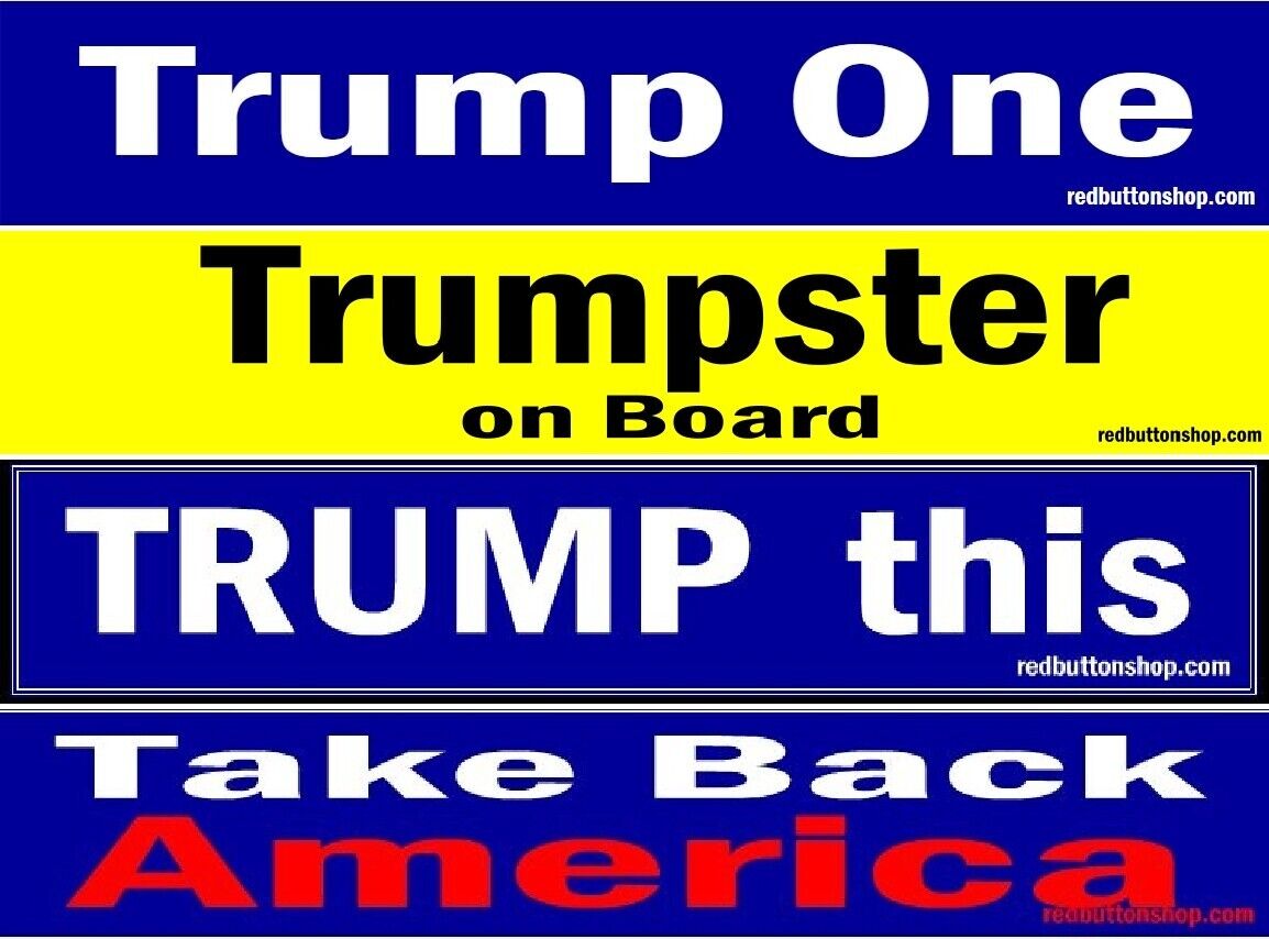 TRUMP  bumper stickers various slogans    (Four for Four) stickers