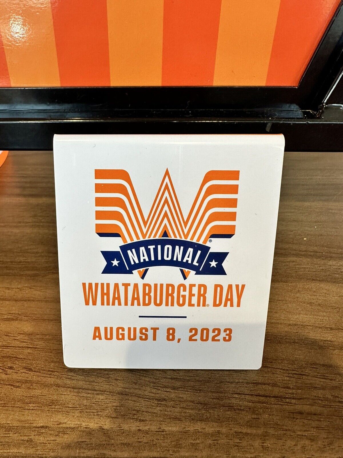 National Whataburger Day Promotional Table Tent 73 Giveaway August 8, 2023