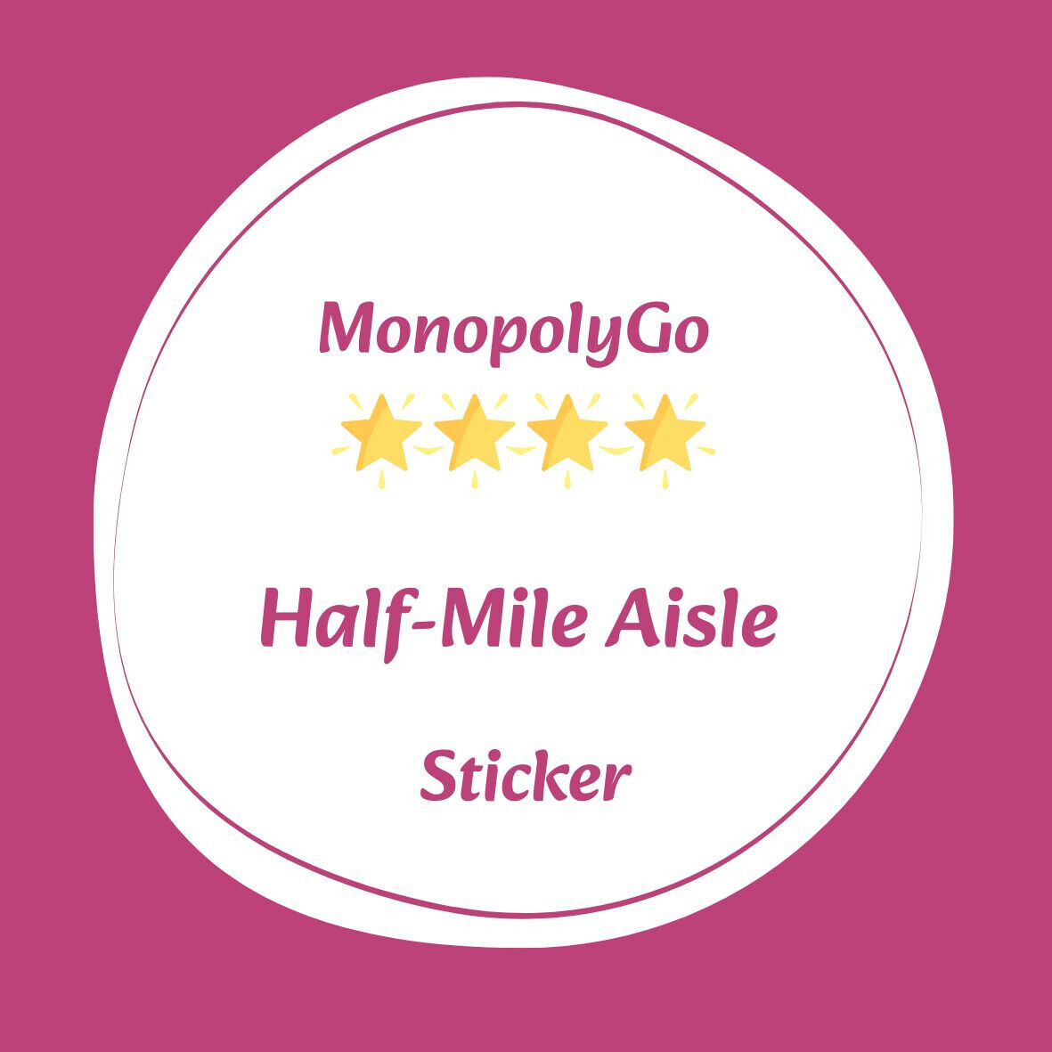 Half-Mile Aisle Monopoly GO 4 Star ⭐️⭐️⭐️⭐️ Stickers -⚡️Cheap Fast DELIVERY⚡️