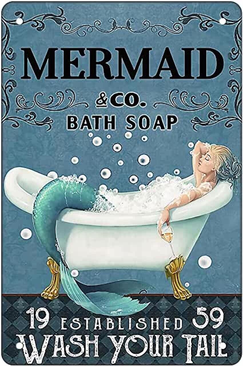 MERMAID BATH SOAP TIN SIGN WASH YOUR TAIL DRINK LIKE A FISH WALL ART