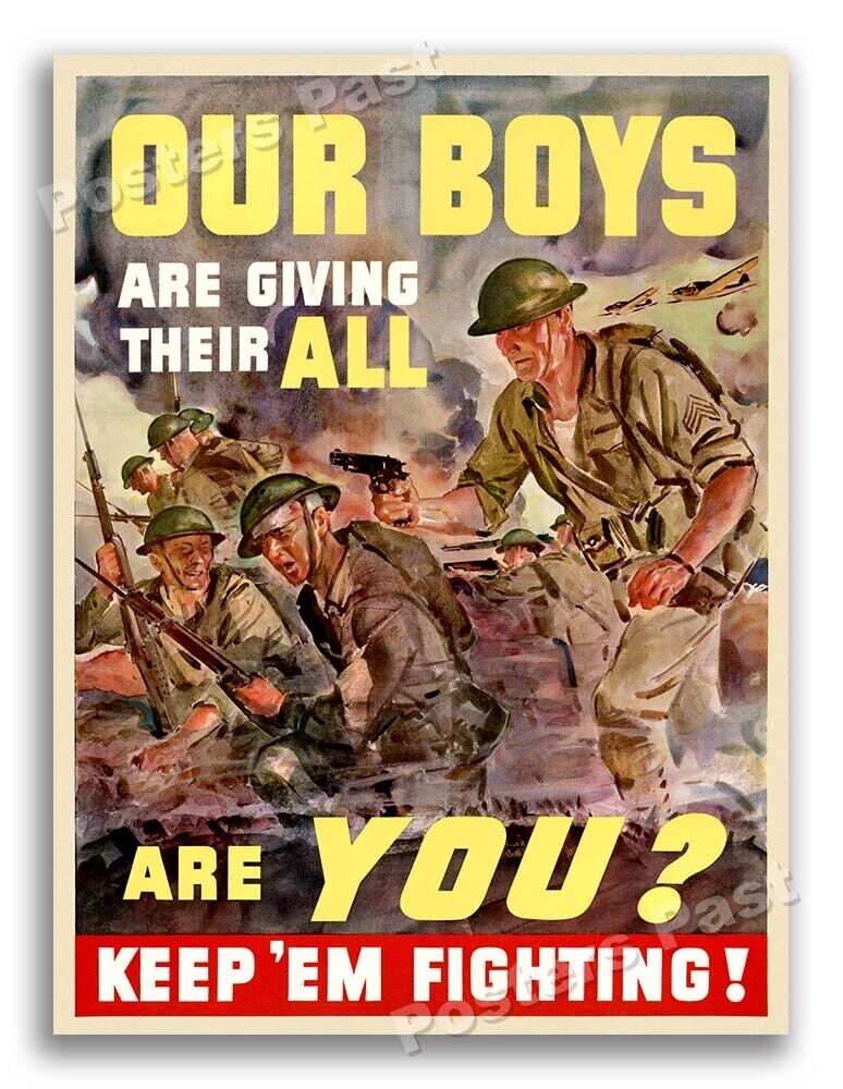 1940s Our Boys are giving their ALL - Are YOU? WWII Historic War Poster - 18x24