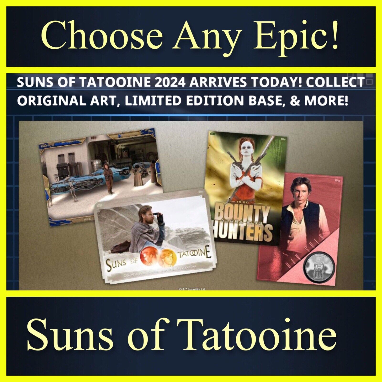 *YOU CHOOSE ANY EPIC* SUNS OF TATOOINE 2024-TOPPS STAR WARS CARD TRADER