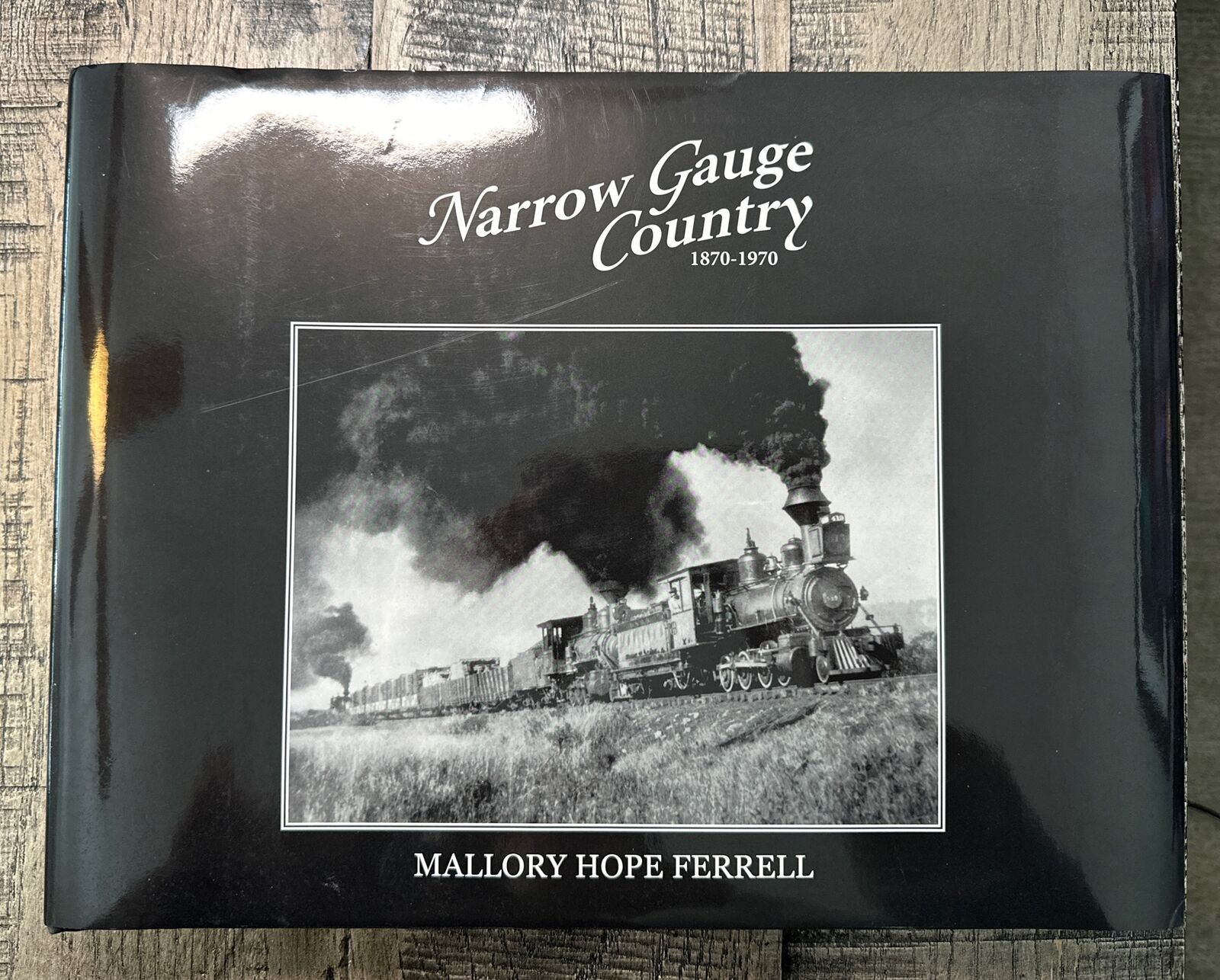 NARROW GAUGE COUNTRY 1870-1970 Railroad Pictorial by Mallory Hope Ferrell HC