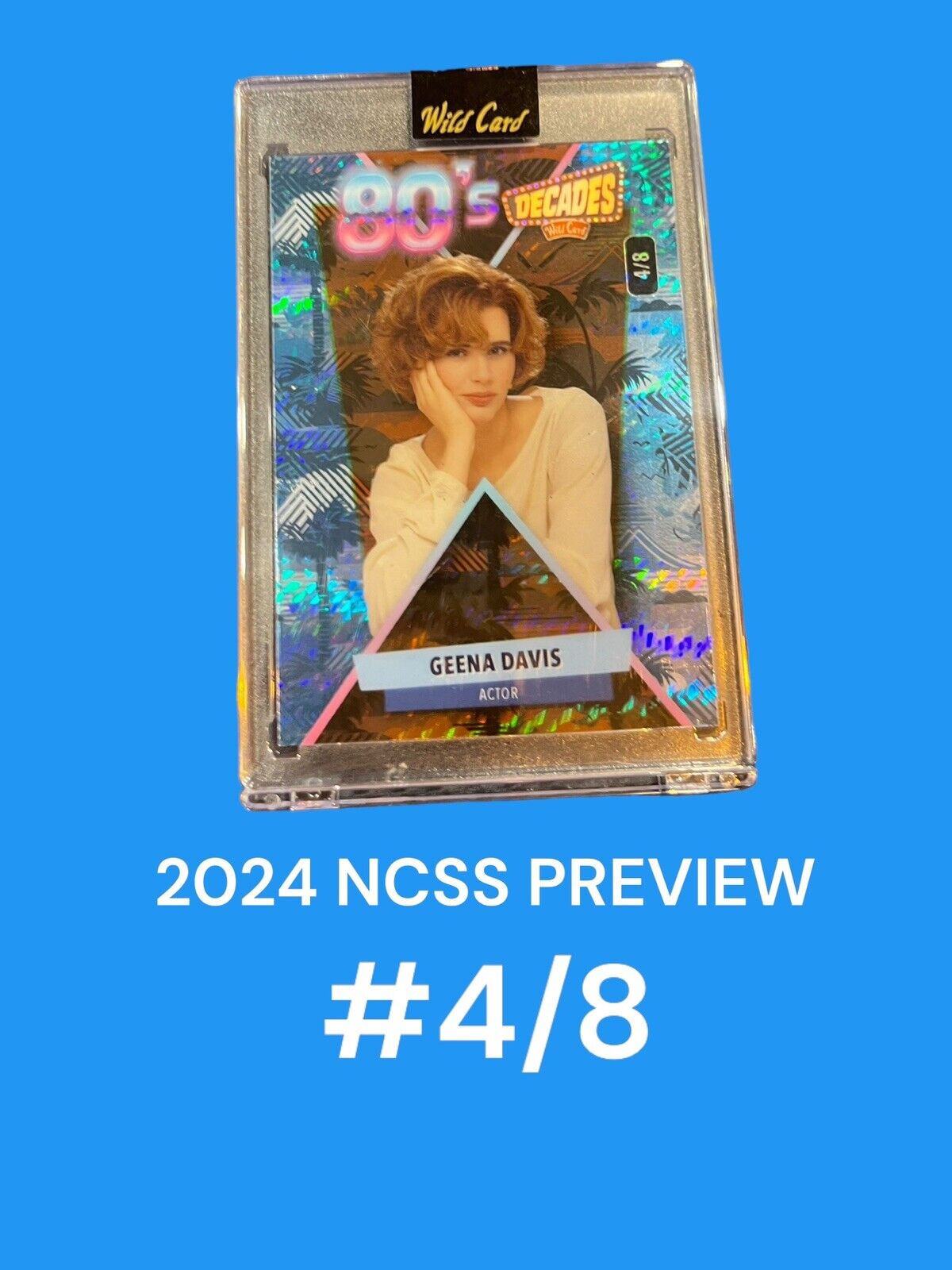 2024 Wild Card DECADES Preview National Exclusive- Geena Davis 4/8