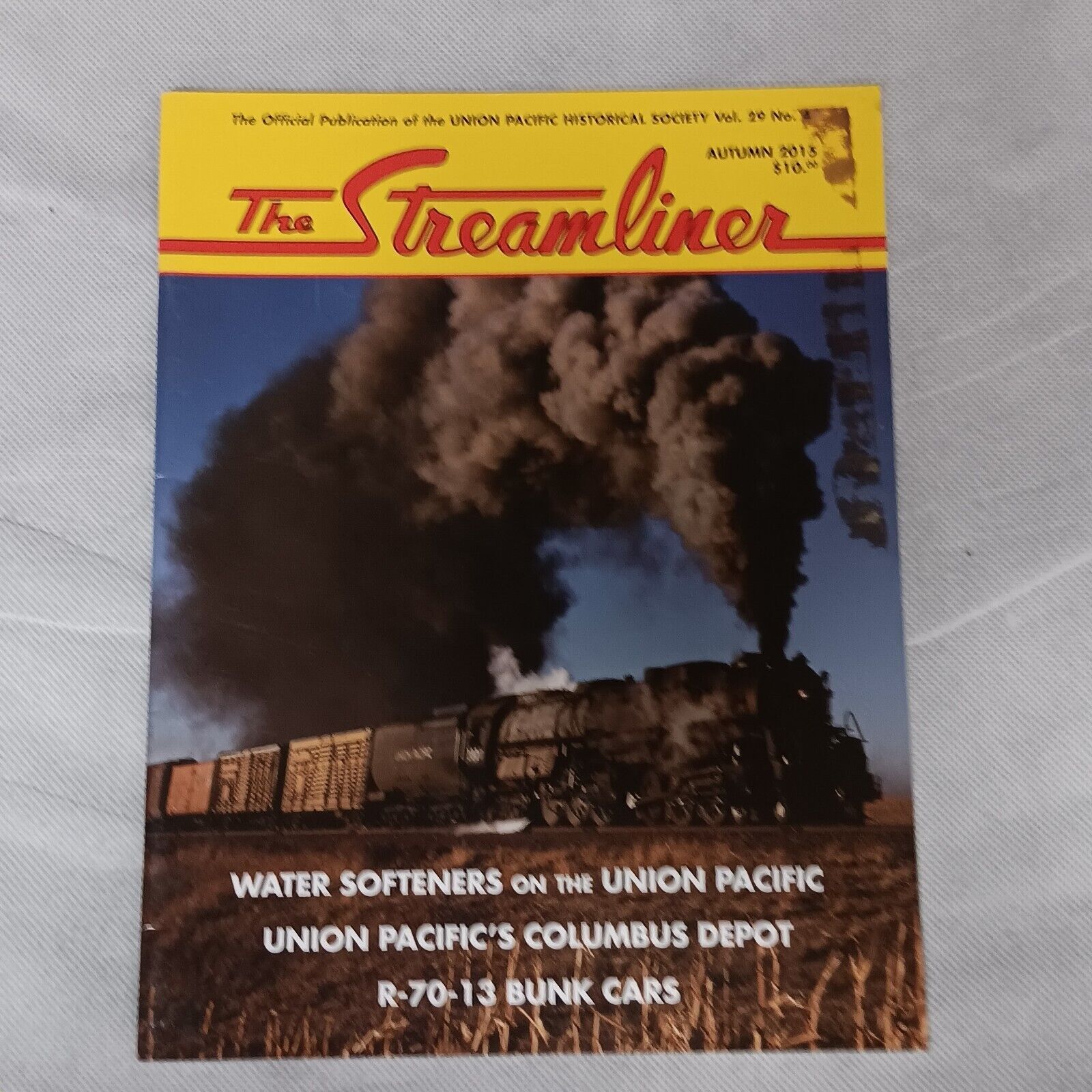 The Streamliner Magazine Union Pacific Railroad Historical Society 2015 V29 #4