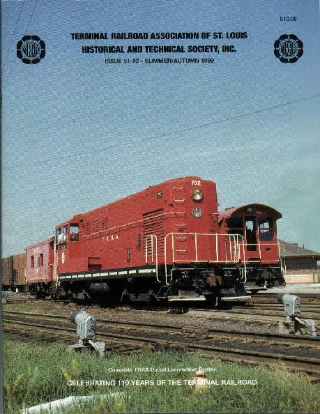 TERMINAL RR, Issue 51/52, 1999: St. Louis UNION STATION, TRAA Diesel Roster, NEW