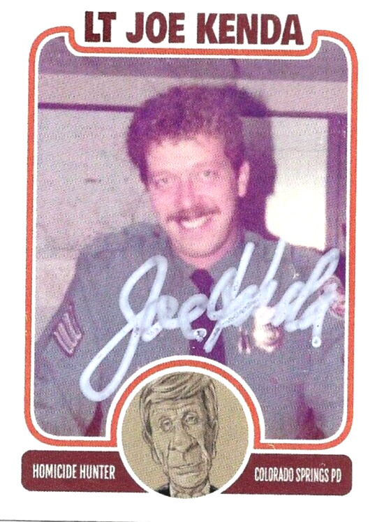 Autographed DET LT Joe Kenda CUSTOM card DISCOVERY HOMICIDE HUNTER DETECTIVE 2