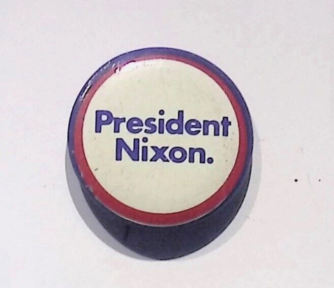 PRESIDENT RICHARD NIXON, CAMPAIGN ADVERTISEMENT BUTTON PIN VINTAGE 1972