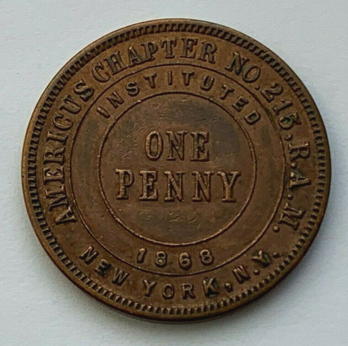 1868 MASONIC ONE PENNY AMERICUS CHAPTER No 215 RAM NEW YORK NY INSTITUTED TOKEN