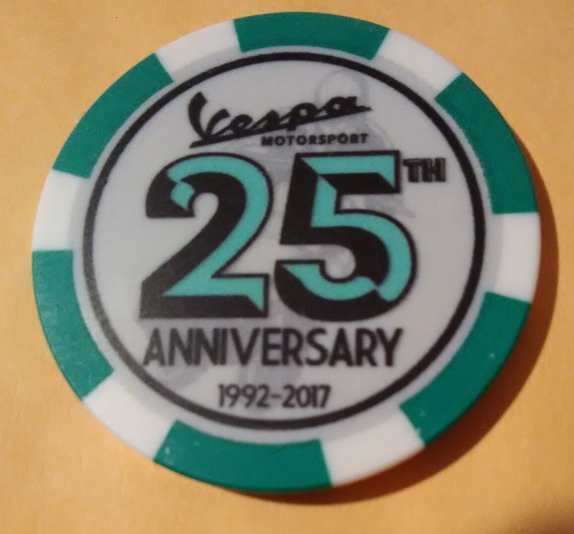 1992 ~ 2017 VESPA MOTORSPORTS 25th ANNIVERSARY POKER CHIP GREAT FOR COLLECTION