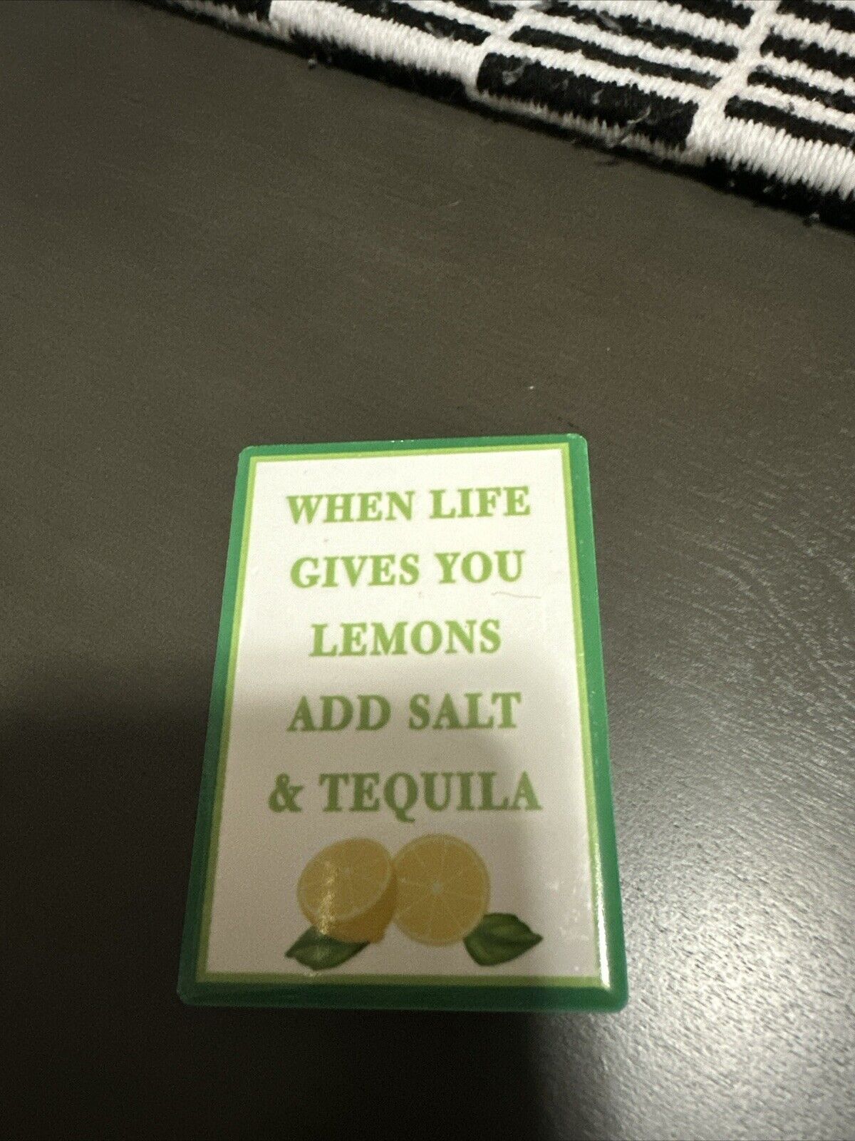 When Life Gives You Lemons Add Salt And Tequila Magnet