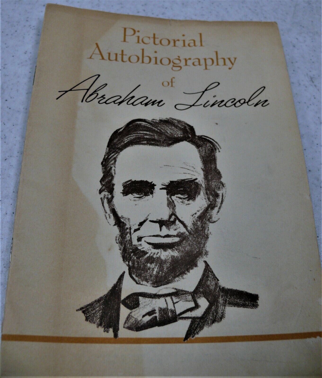 Pictorial Autobiography of Abraham Lincoln 1962  Pictues by J. Morrell   Rare