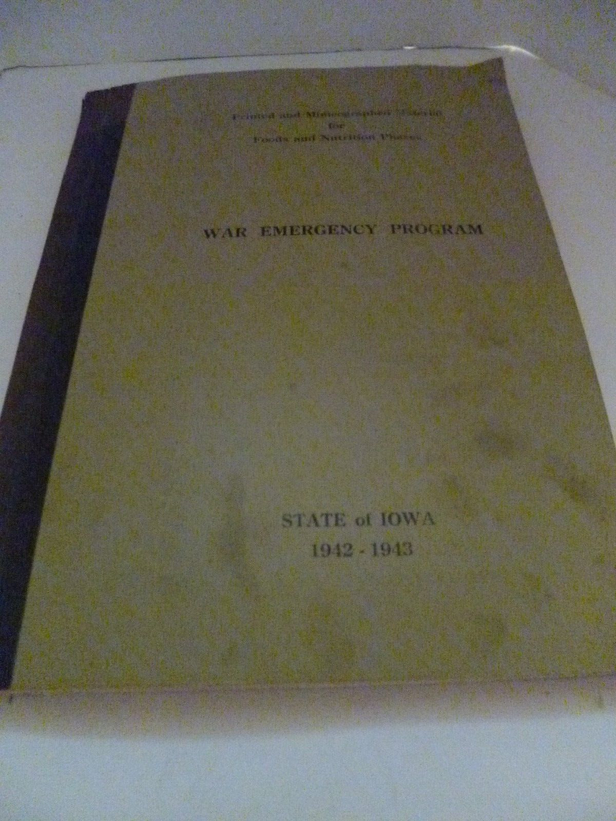 Vintage War Emergency Program State Of Iowa 1942-1943 With Printed Brochures