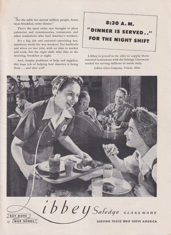 8:30 AM Dinner is Served for the Night Shift: Libbey ad 1943 woman war workers