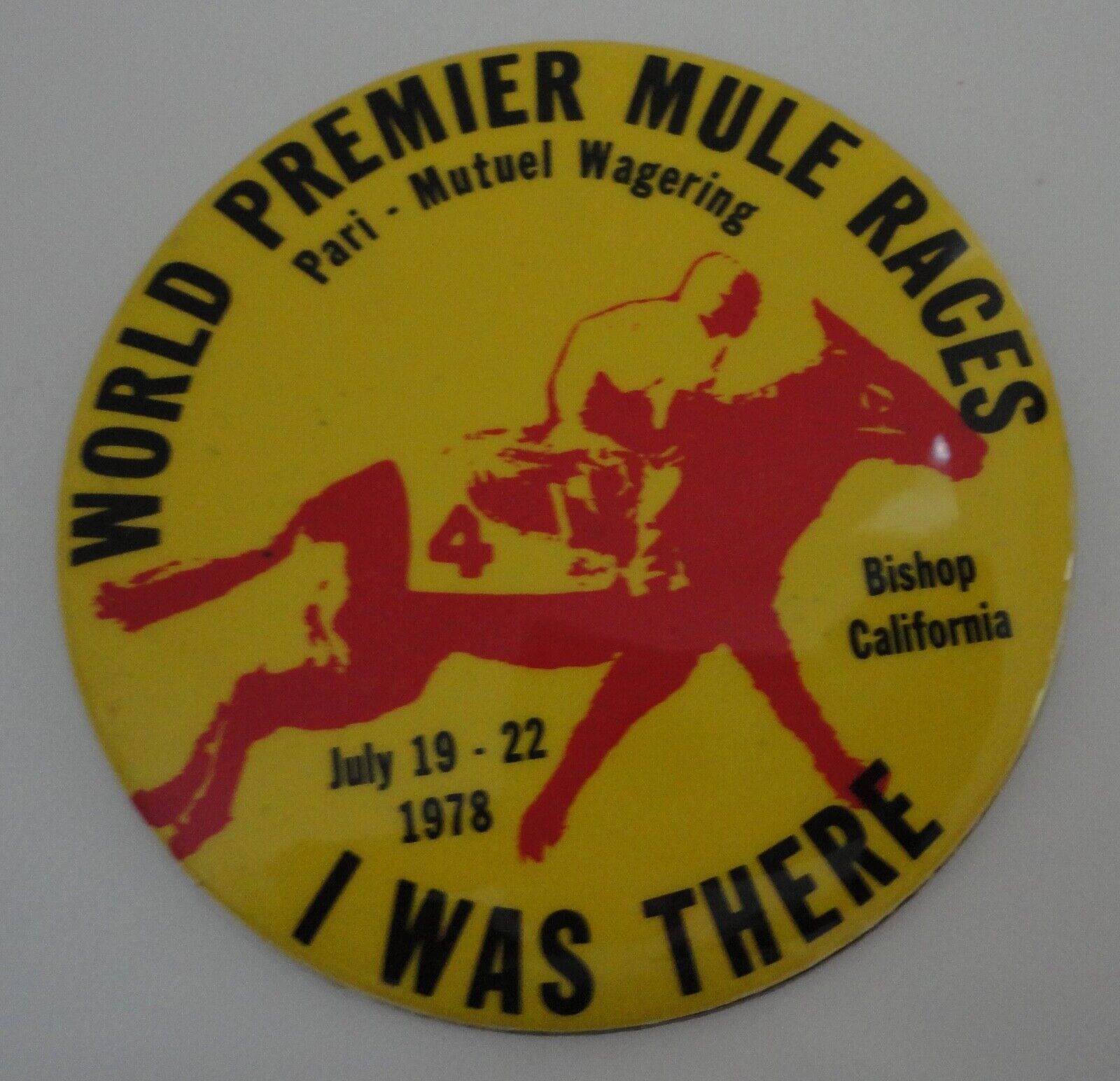 Vintage WORLD PREMIERE MULE RACES Bishop California 1978 Mule Days Pin Button