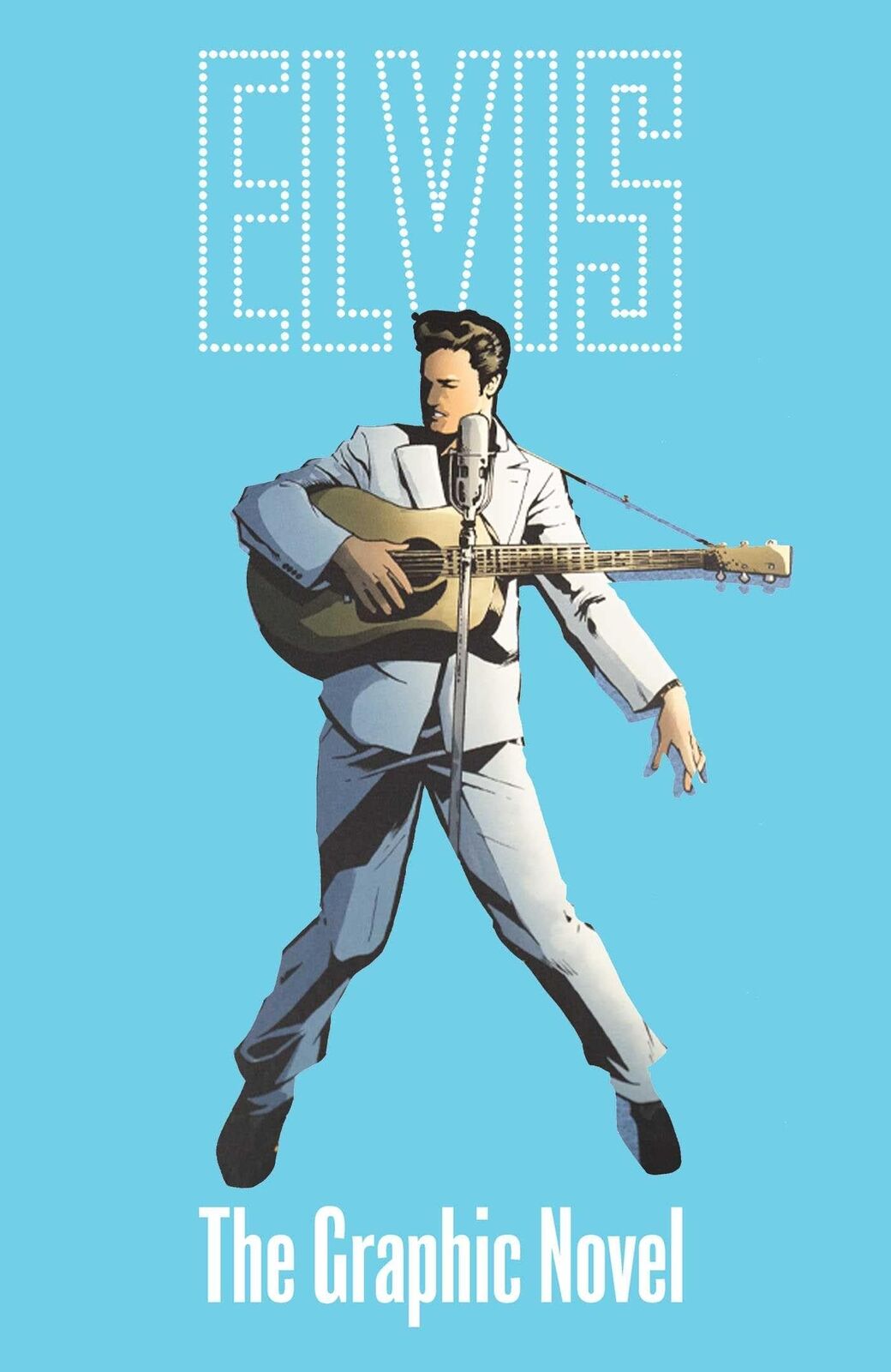 ELVIS THE OFFICIAL GRAPHIC NOVEL DELUXE EDITION HC Z2 Comics