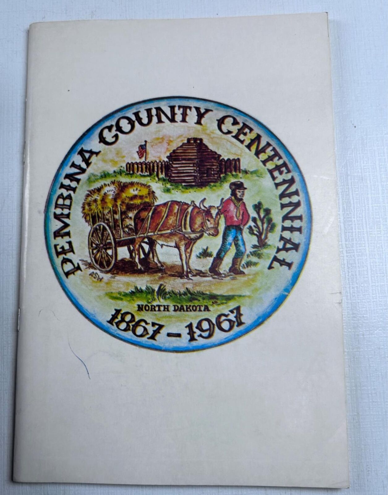 A History of Pembina County North Dakota 1867-1967