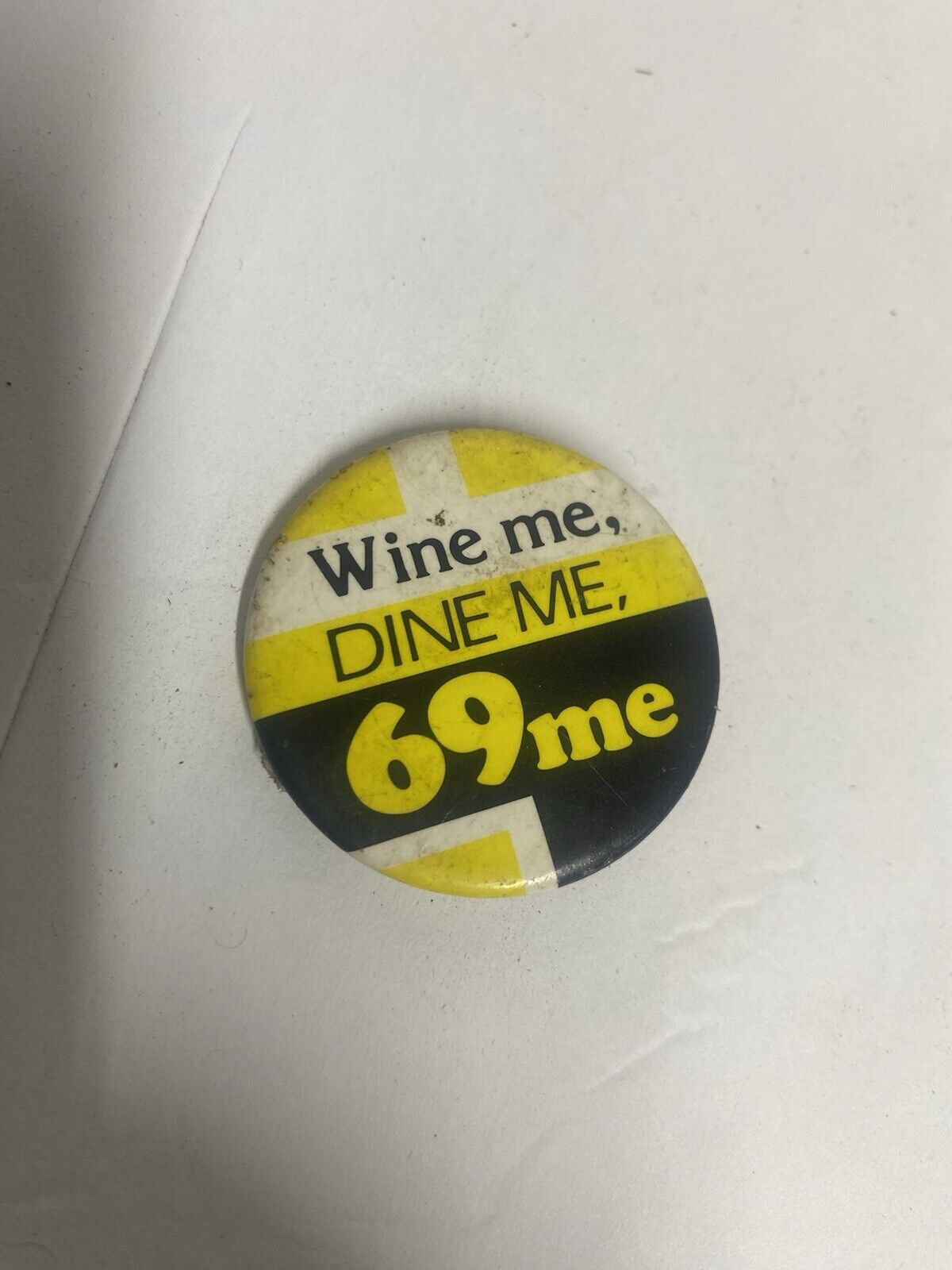 Rare Wine Me, Dine Me, 69 Me 1985 Button