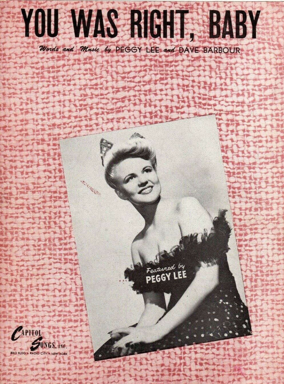 YOU WAS RIGHT, BABY Music Sheet-1945-PEGGY LEE
