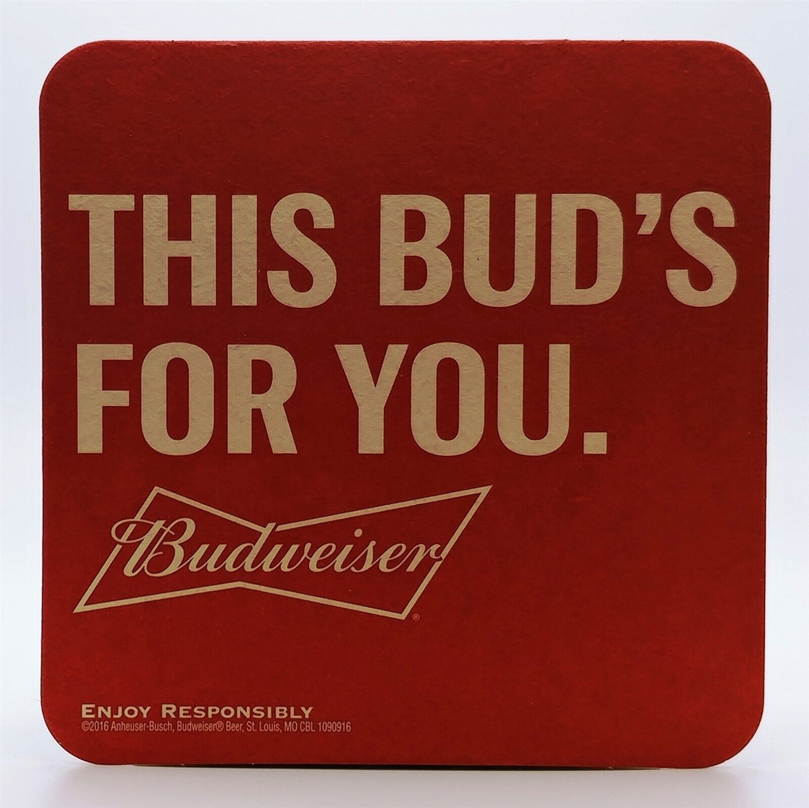 2016 Anheuser Busch Budweiser This Bud\'s For You Beer Coaster-S4039