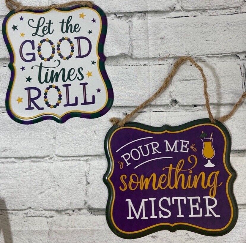 2 Mardi Gras Tin Wall Signs “Let The Good Times Roll” & “Pour Me Something…”