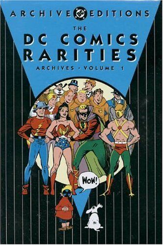 THE DC COMICS RARITIES ARCHIVES, VOL. 1 (DC ARCHIVE By Various - Hardcover *VG*