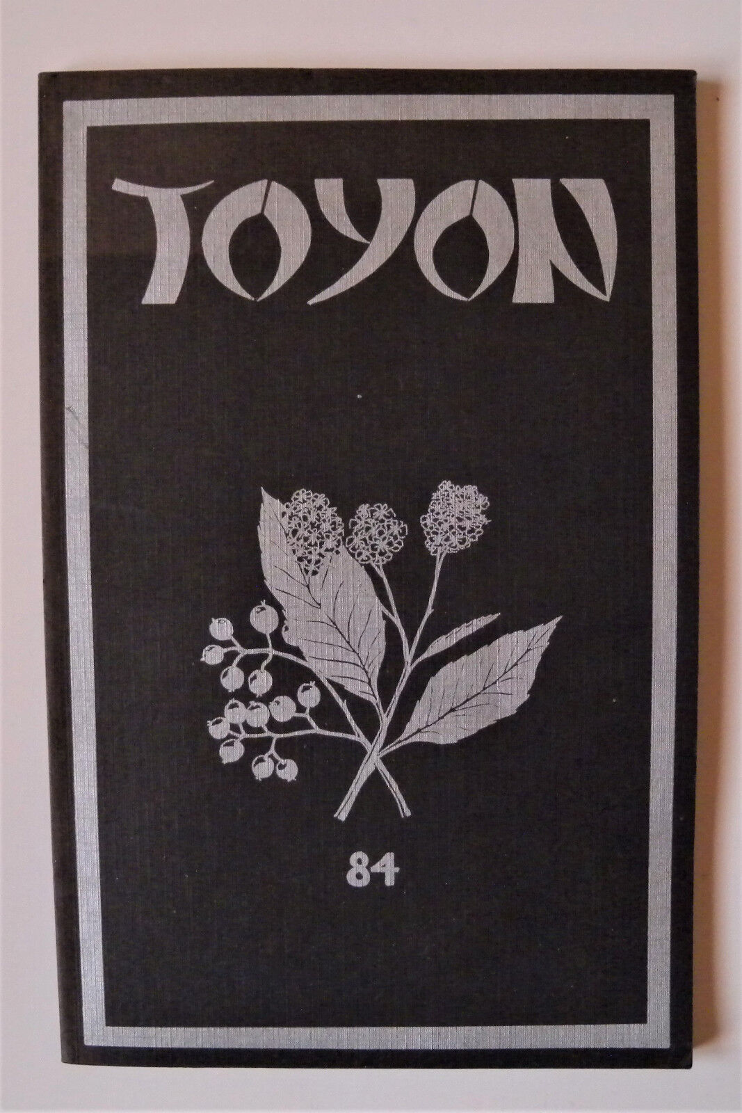 TOYON 84 The Annual Literary Journal of Humboldt State University Spring 1984