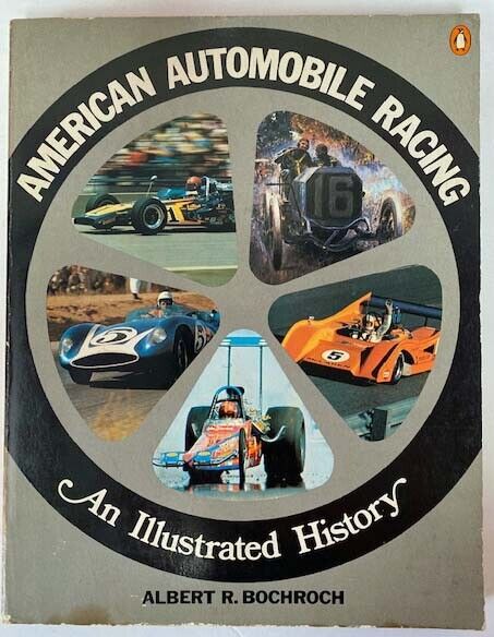 AMERICAN  AUTOMOBIL RACING  AN ILLUSTRATED HISTORY SOFT COVER BOOK 1974