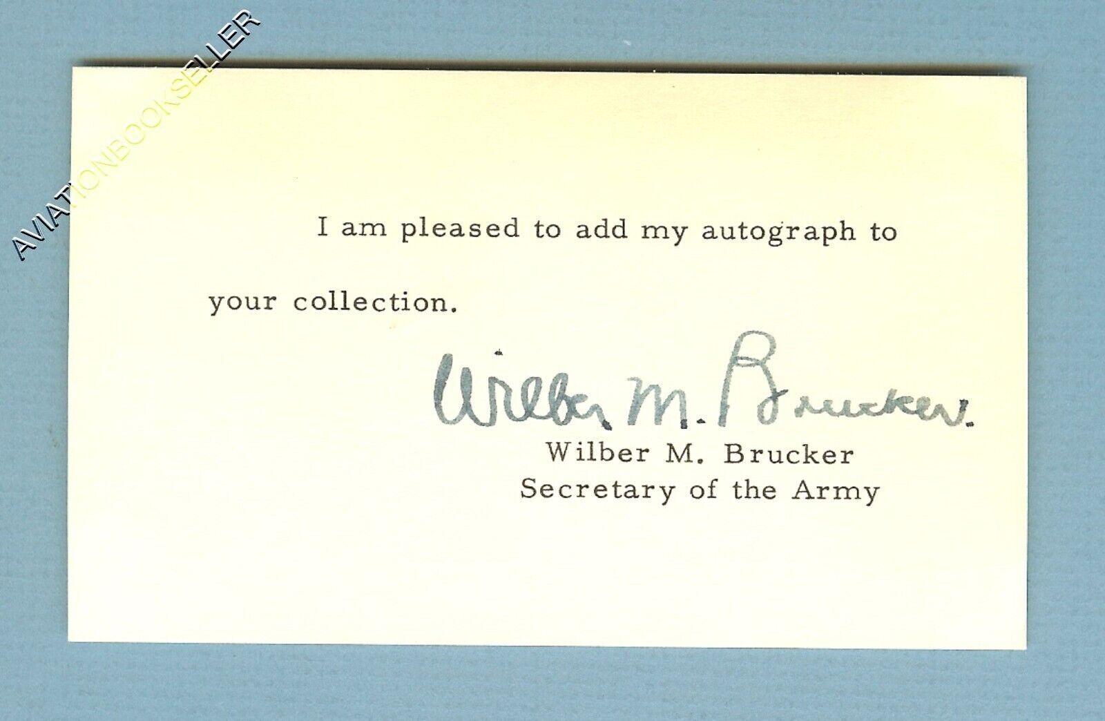 PRESIDENT EISENHOWER\'S SECRETARY OF THE ARMY 1955-61 WILBER M. BRUCKER 