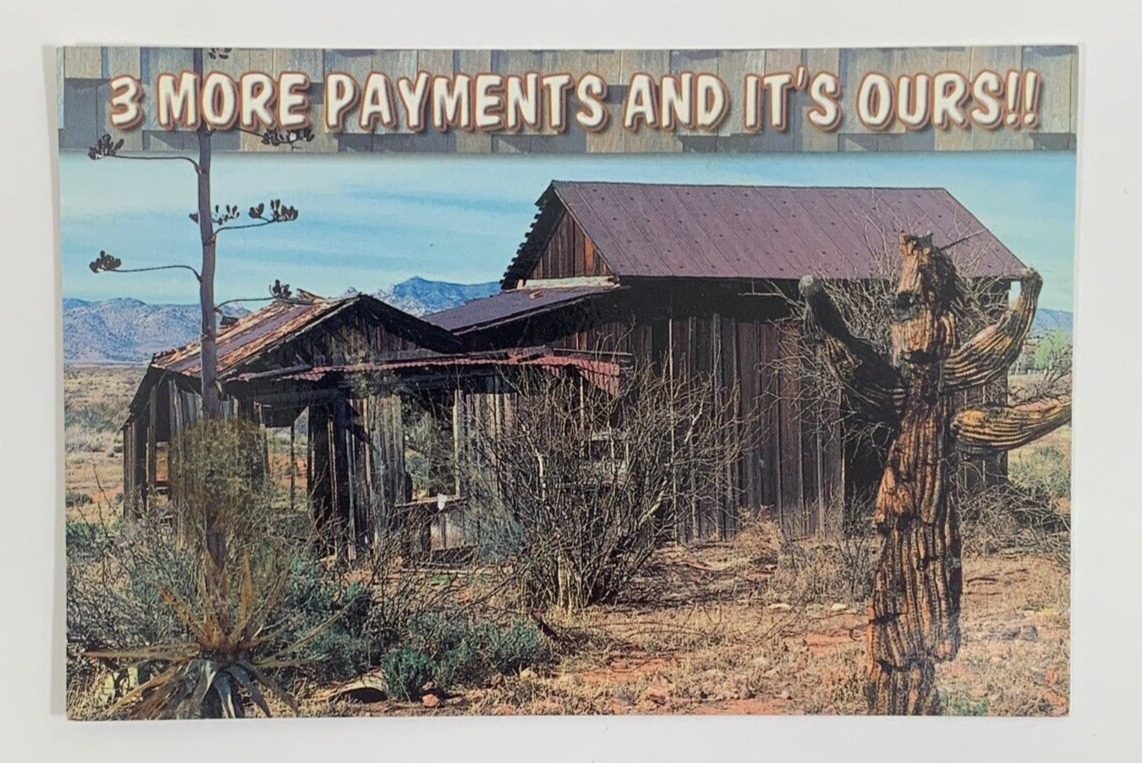 3 More Payments and It's Ours Postcard Novelty Humor Unposted