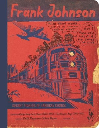 Frank Johnson Frank Johnson, Secret Pioneer of American Comics Vol.  (Paperback)