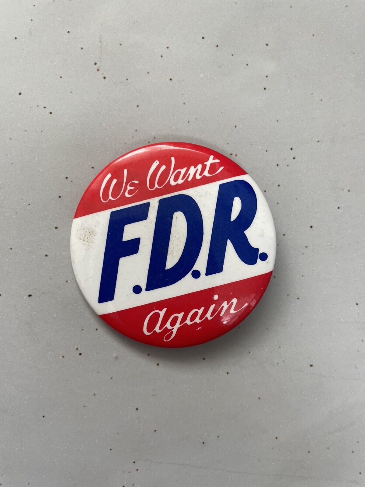 1936 We Want FDR Again Franklin D Roosevelt Campaign Pin Button — Large