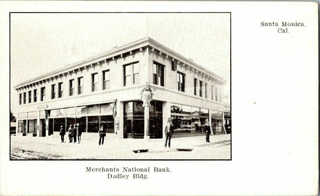 1905. SANTA MONICA, CA. MERCHANTS NAT'L BANK. (DADLEY BLDG.) POSTCARD 1A19