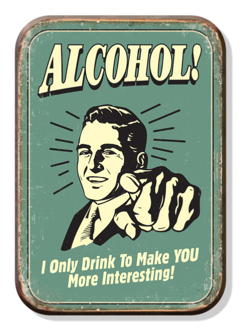 Alcohol I Only Drink To Make You More Interesting Refrigerator Magnet 2.5x3.5 In