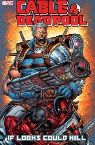 Cable & Deadpool Vol.1: If Looks Could Kill by Fabian Nicieza: Used