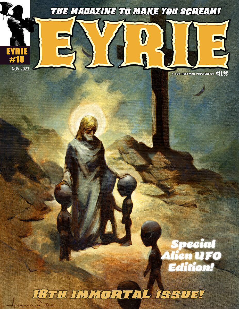 EYRIE MAGAZINE #18 Eighteenth ALIENS & UFOs Issue Horror by Von Hoffman & Co.