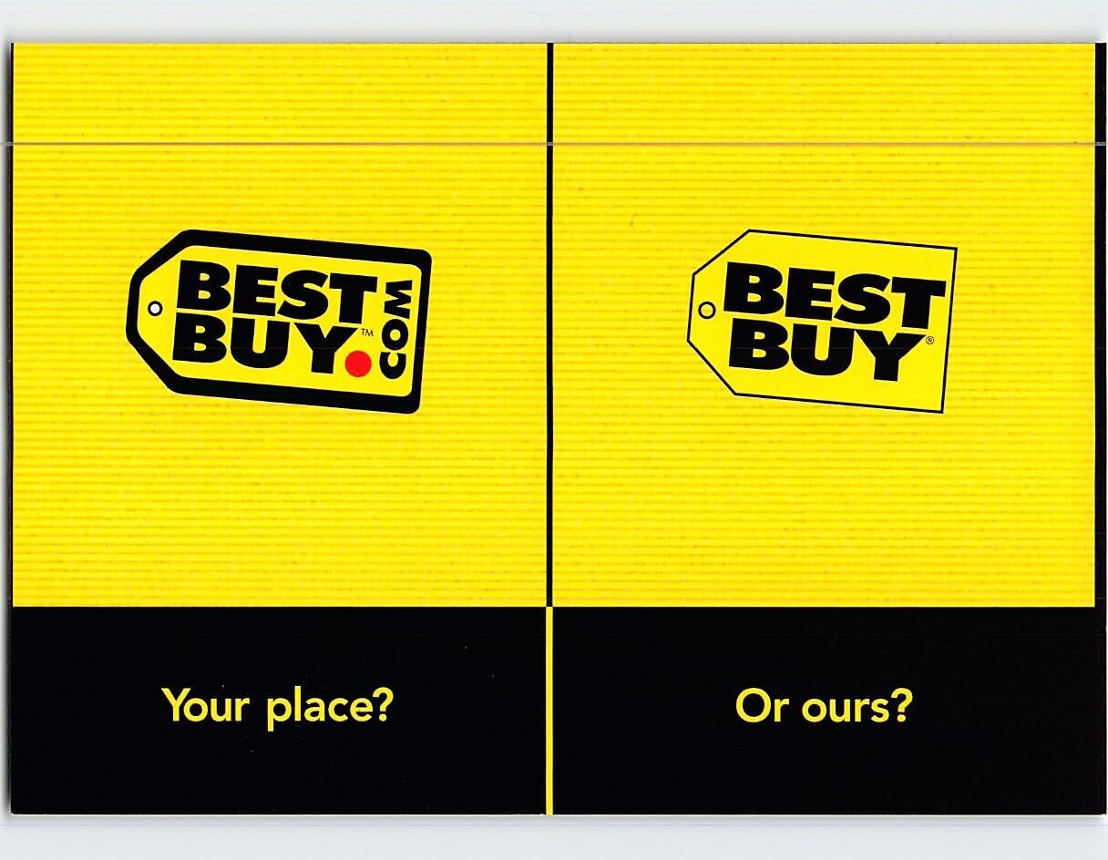 Postcard Your place? Or ours? Best Buy