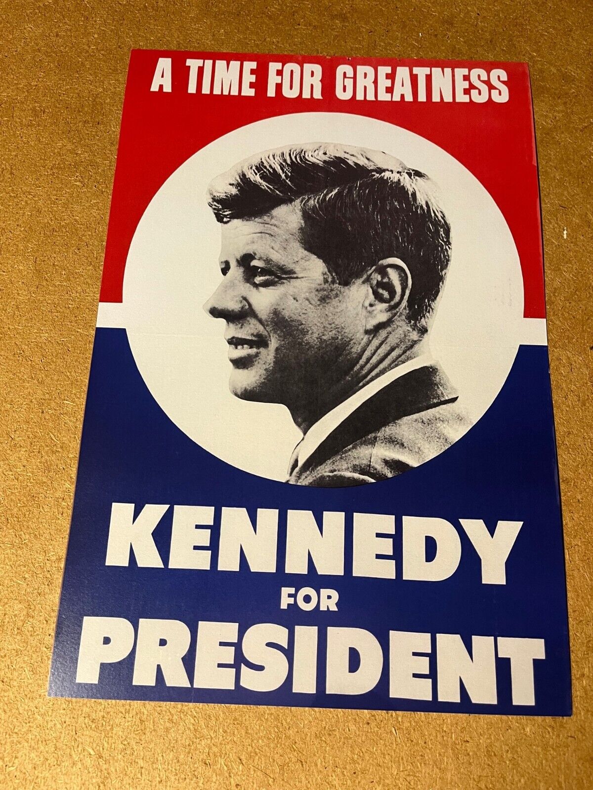 John F. Kennedy JFK for President - A Time for Greatness- Campaign Poster Sign