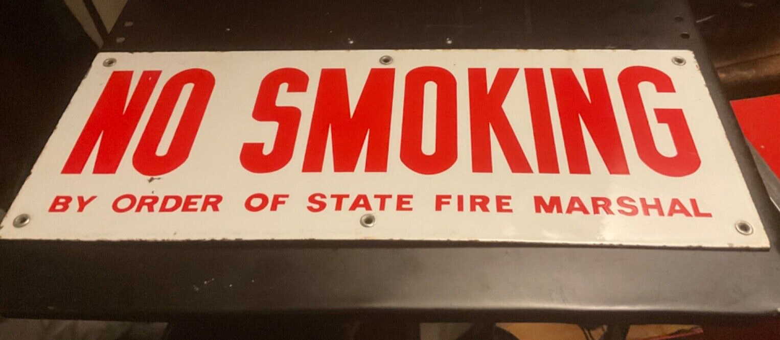 NO SMOKING BY ORDER OF STATE FIRE MARSHAL - PORCELAIN SIGN HEAVY STEEL VINTAGE