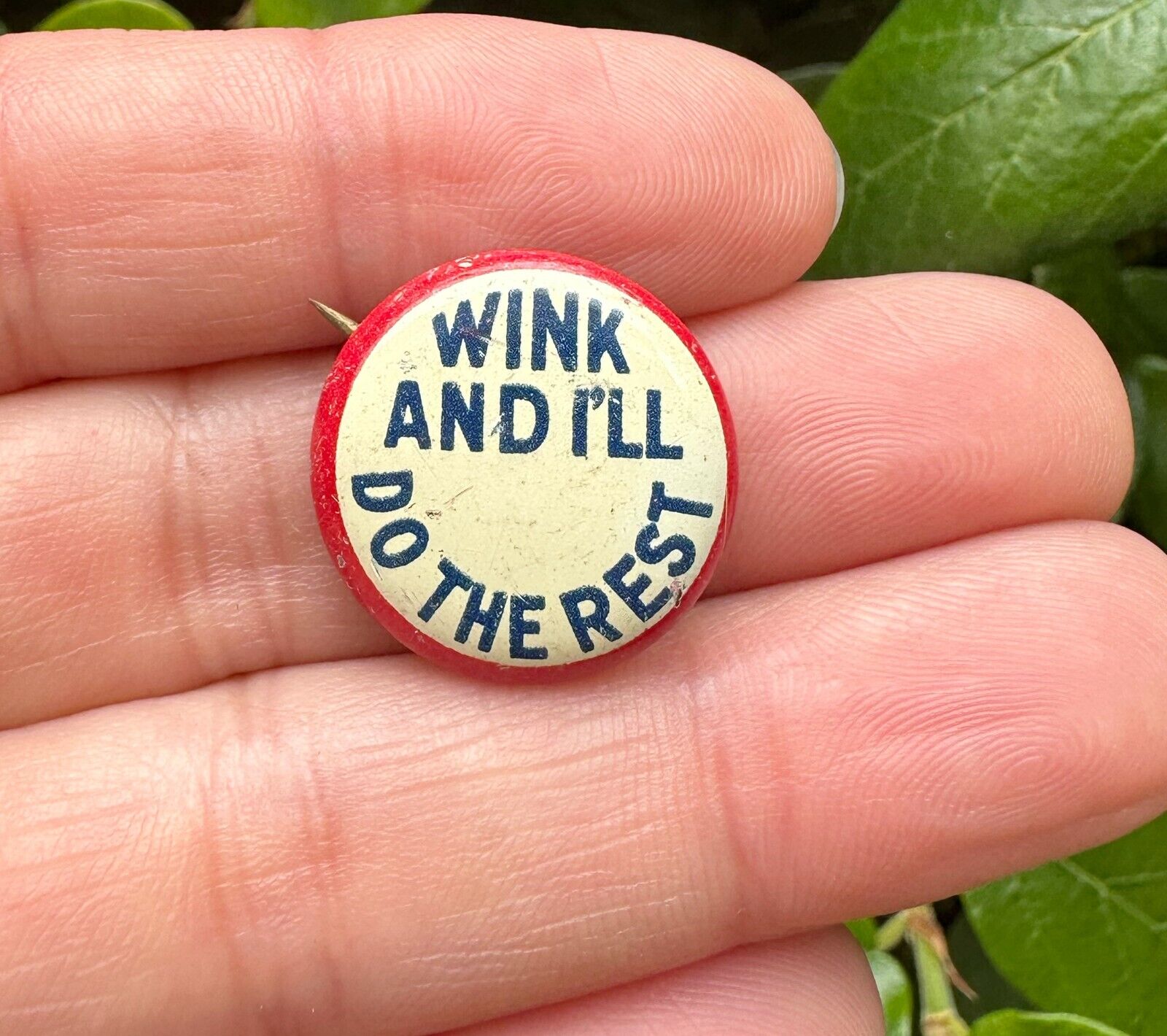 Vintage Wink And I’ll Do The Rest 1930s-40s Funny Button Mini .75\
