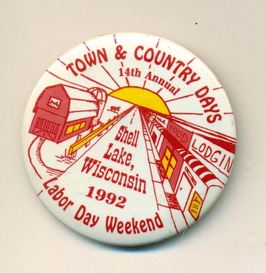 1992 SHELL LAKE WISCONSIN BUTTON  -TOWN AND COUNTRY DAYS