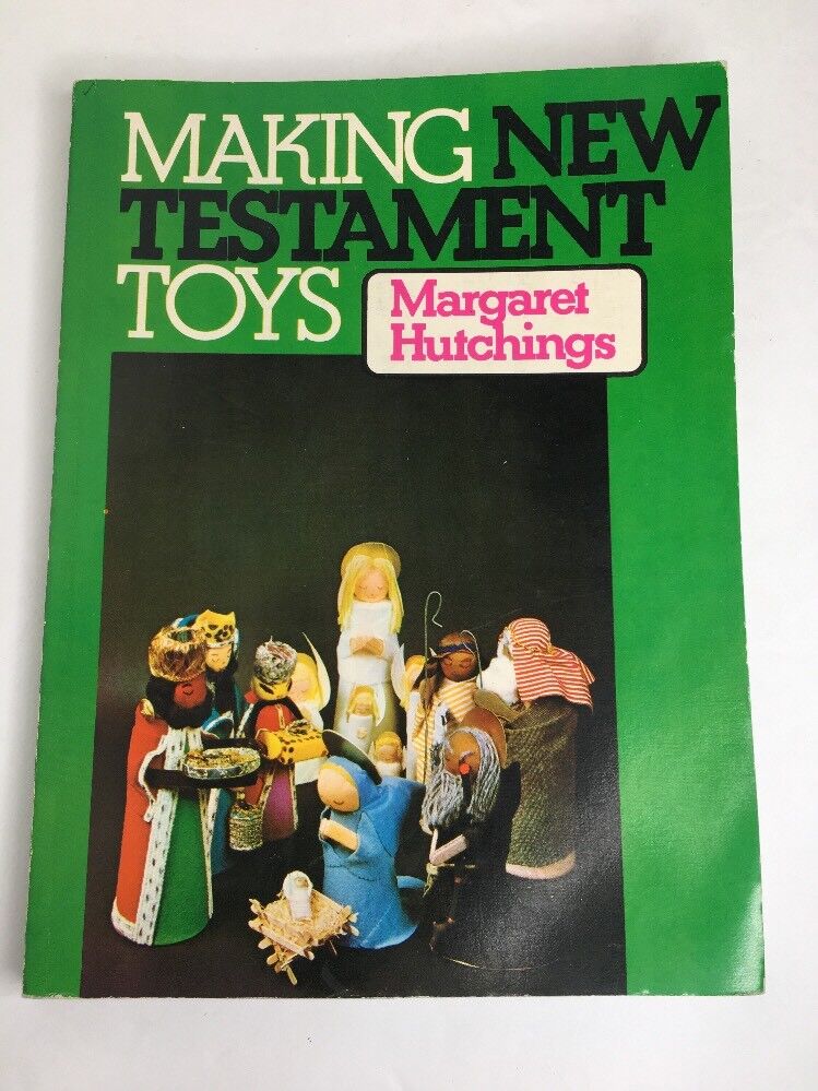 Making New Testament Toys MARGARET HUTCHINGS Bible CHRISTIAN TOY MAKING NATIVITY
