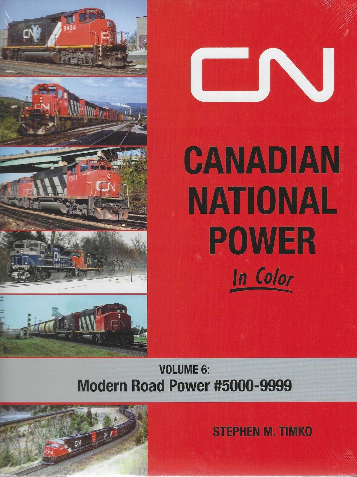 CANADIAN NATIONAL Power in Color, Vol. 6: Modern Road Power #5000-9999, NEW BOOK