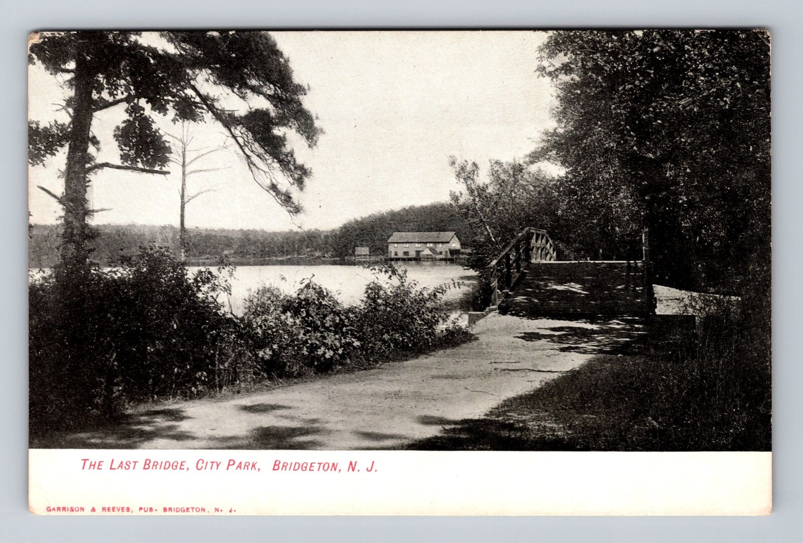 Bridgeton NJ-New Jersey, City Park the Last Bridge, Antique Vintage Postcard
